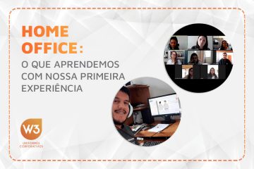 experiência da W3 no Home Office