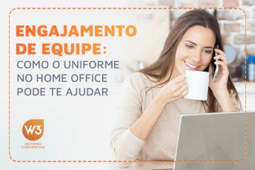 engajamento da equipe: uniforme para home office